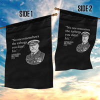Funny Vintage Ship Captain Saying Garden Flag No One Remembers the Icebergs You Did Not Hit Dark Humor