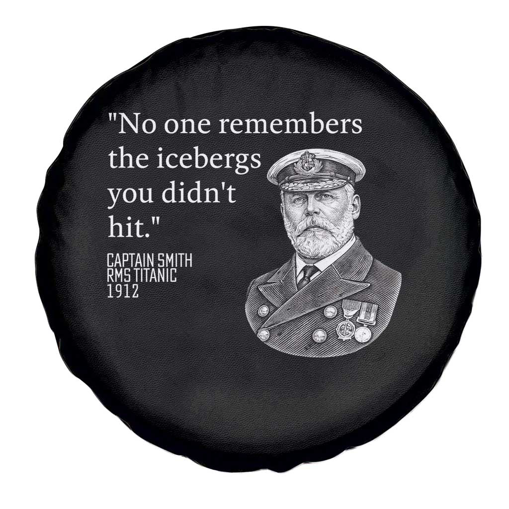 Funny Vintage Ship Captain Saying Spare Tire Cover No One Remembers the Icebergs You Did Not Hit Dark Humor