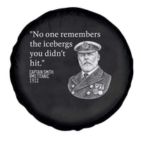Funny Vintage Ship Captain Saying Spare Tire Cover No One Remembers the Icebergs You Did Not Hit Dark Humor