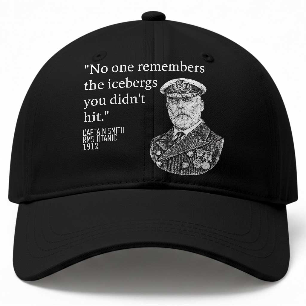 Funny Vintage Ship Captain Saying Baseball Cap No One Remembers the Icebergs You Did Not Hit Dark Humor