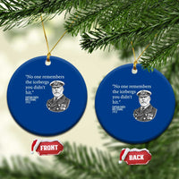 Funny Vintage Ship Captain Saying Ceramic Ornament No One Remembers the Icebergs You Did Not Hit Dark Humor