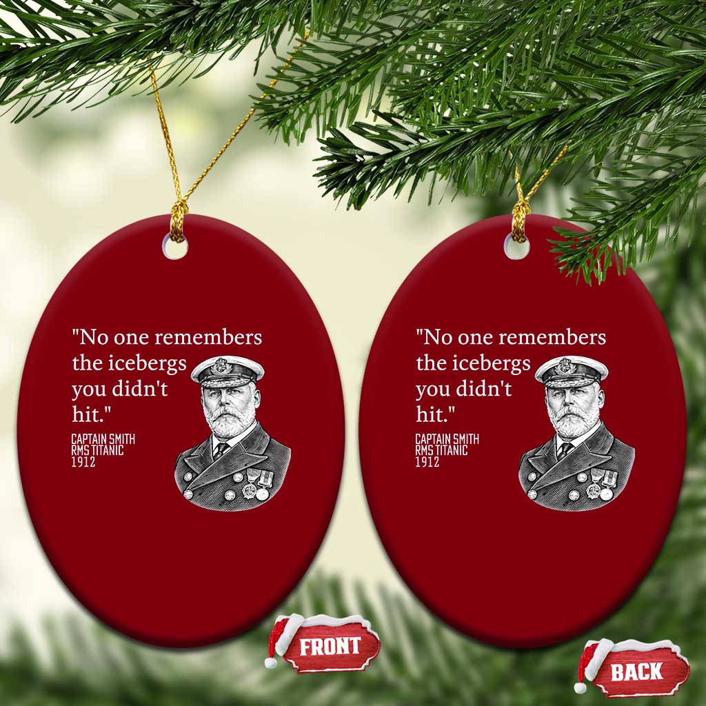 Funny Vintage Ship Captain Saying Ceramic Ornament No One Remembers the Icebergs You Did Not Hit Dark Humor