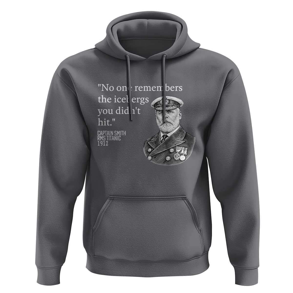 Funny Vintage Ship Captain Saying Hoodie No One Remembers the Icebergs You Did Not Hit Dark Humor
