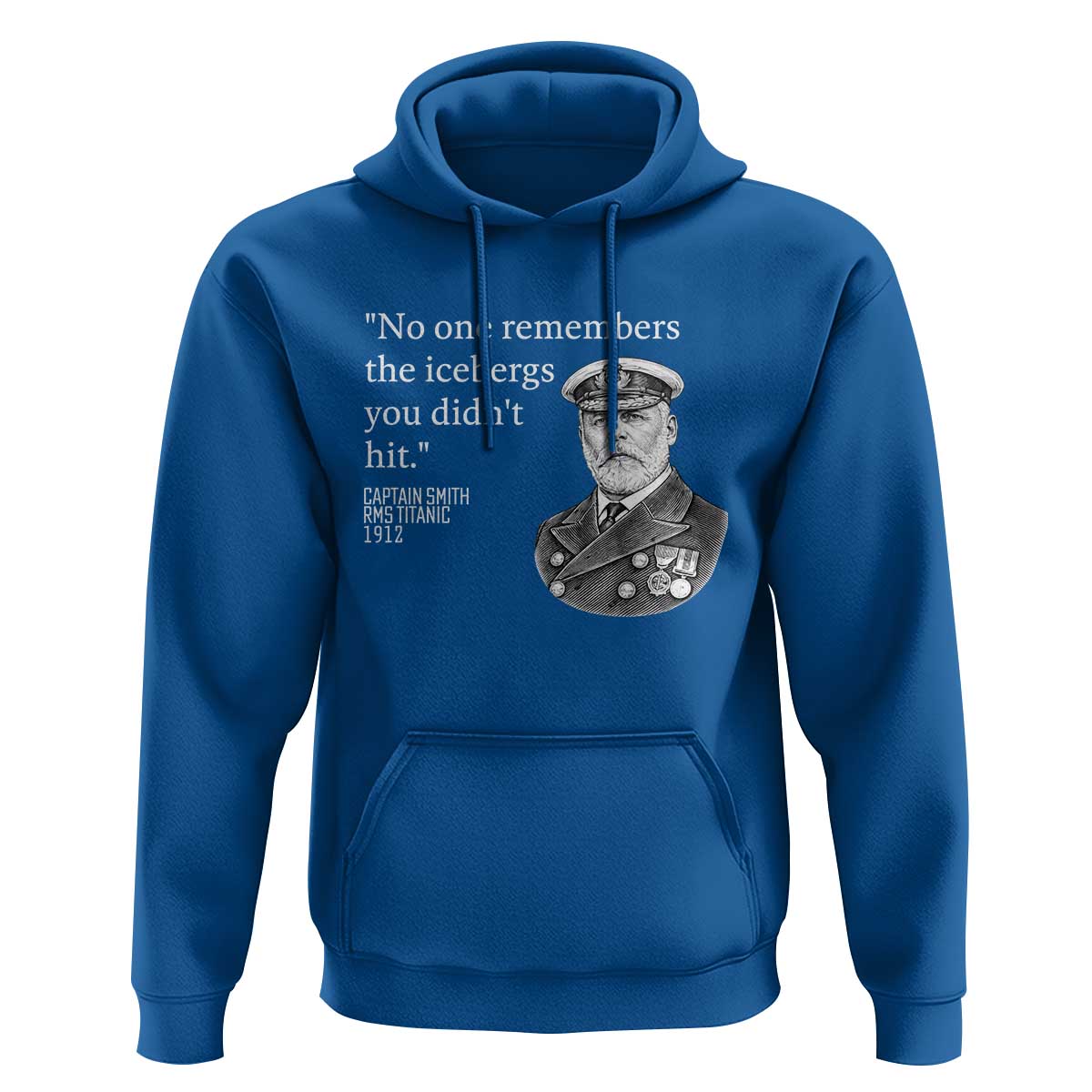 Funny Vintage Ship Captain Saying Hoodie No One Remembers the Icebergs You Did Not Hit Dark Humor