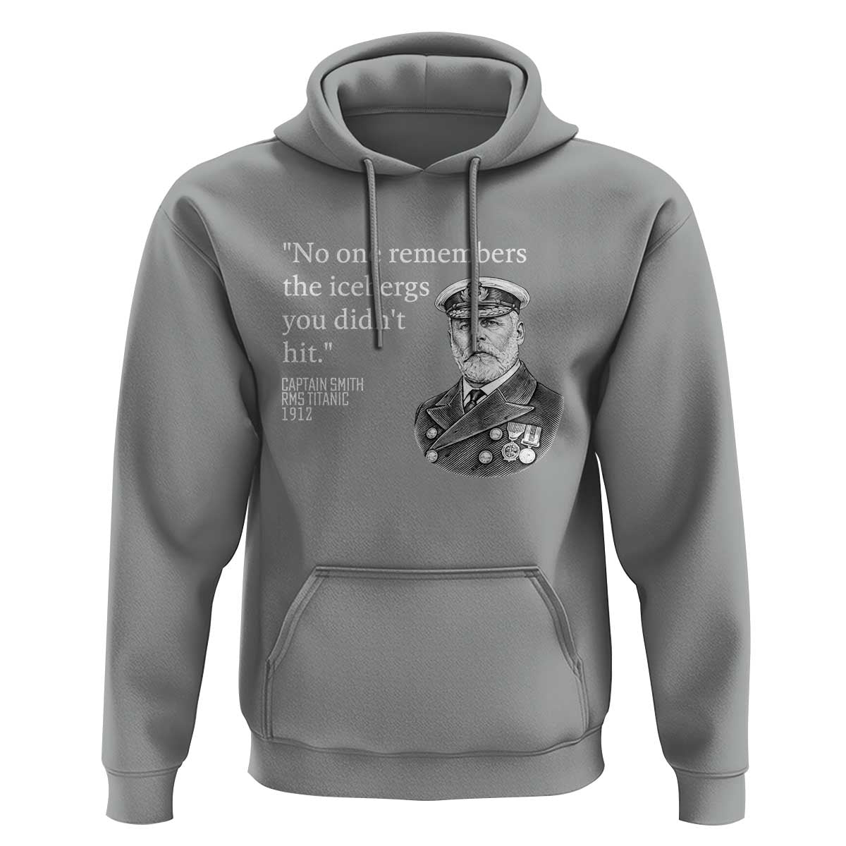 Funny Vintage Ship Captain Saying Hoodie No One Remembers the Icebergs You Did Not Hit Dark Humor