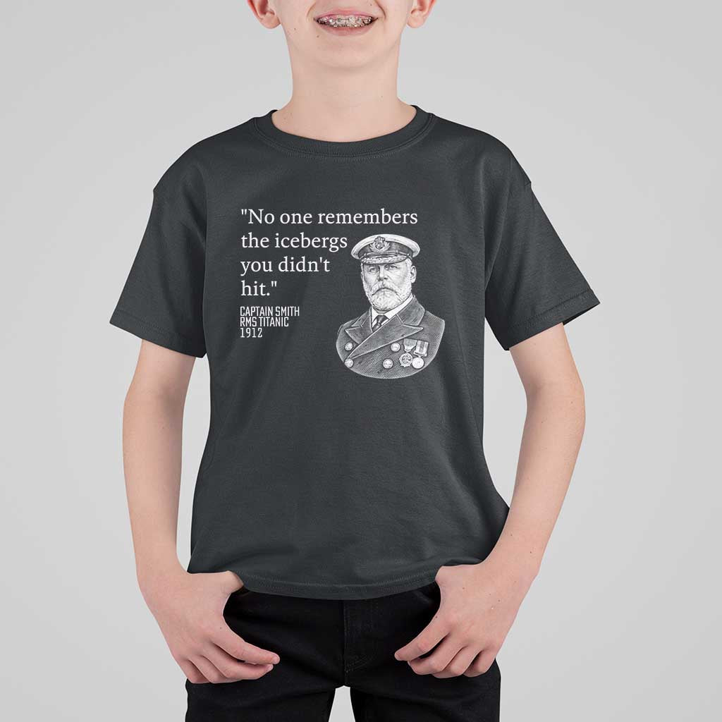 Funny Vintage Ship Captain Saying T Shirt For Kid No One Remembers the Icebergs You Did Not Hit Dark Humor