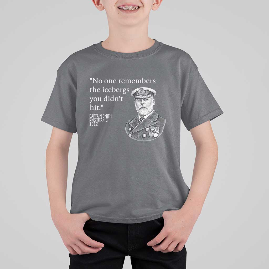 Funny Vintage Ship Captain Saying T Shirt For Kid No One Remembers the Icebergs You Did Not Hit Dark Humor