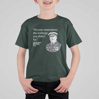 Funny Vintage Ship Captain Saying T Shirt For Kid No One Remembers the Icebergs You Did Not Hit Dark Humor