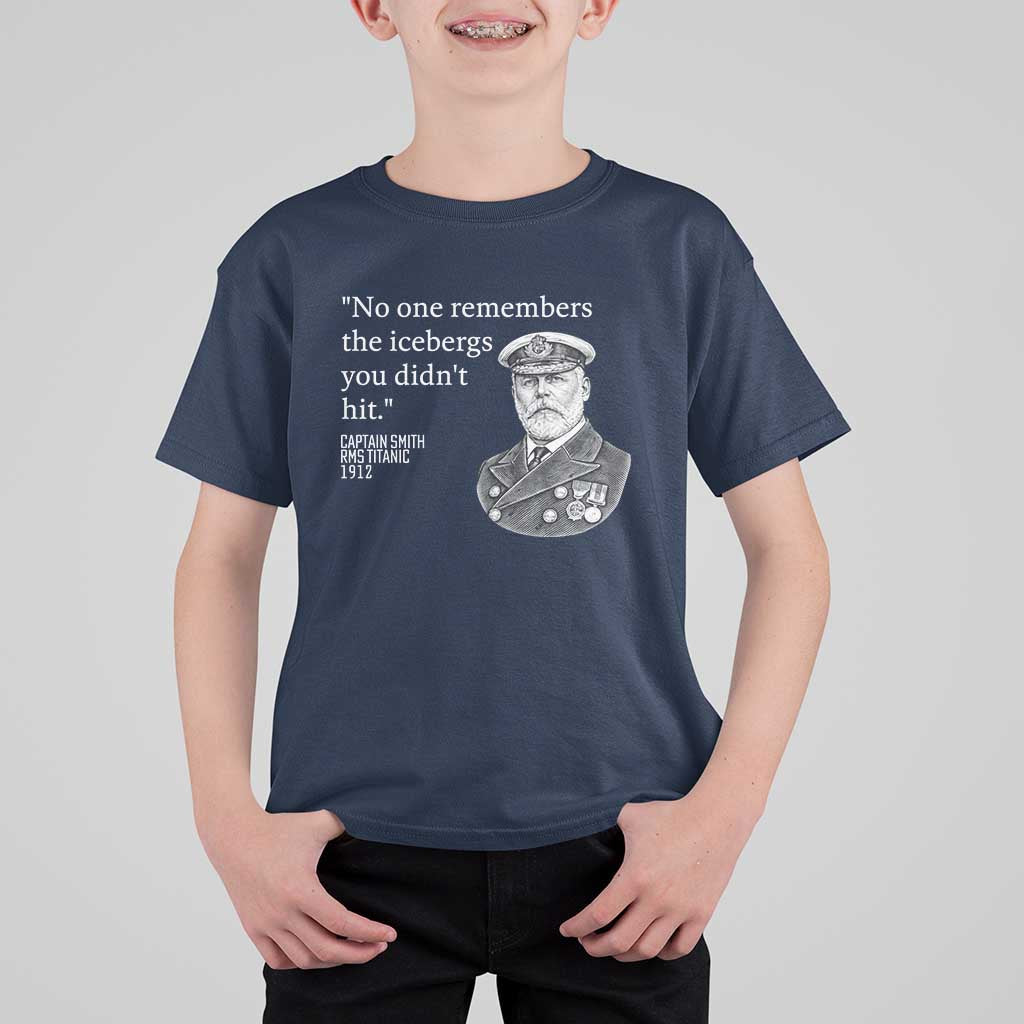 Funny Vintage Ship Captain Saying T Shirt For Kid No One Remembers the Icebergs You Did Not Hit Dark Humor