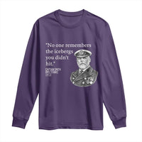 Funny Vintage Ship Captain Saying Long Sleeve Shirt No One Remembers the Icebergs You Did Not Hit Dark Humor