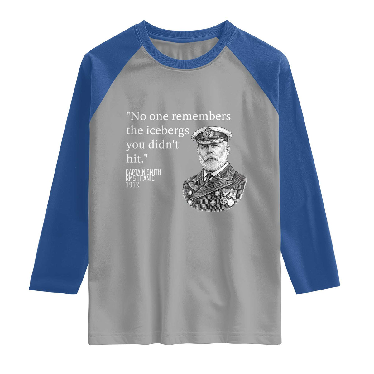 Funny Vintage Ship Captain Saying Raglan Shirt No One Remembers the Icebergs You Did Not Hit Dark Humor