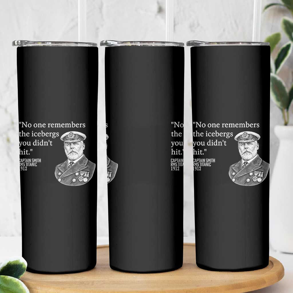 Funny Vintage Ship Captain Saying Skinny Tumbler No One Remembers the Icebergs You Did Not Hit Dark Humor