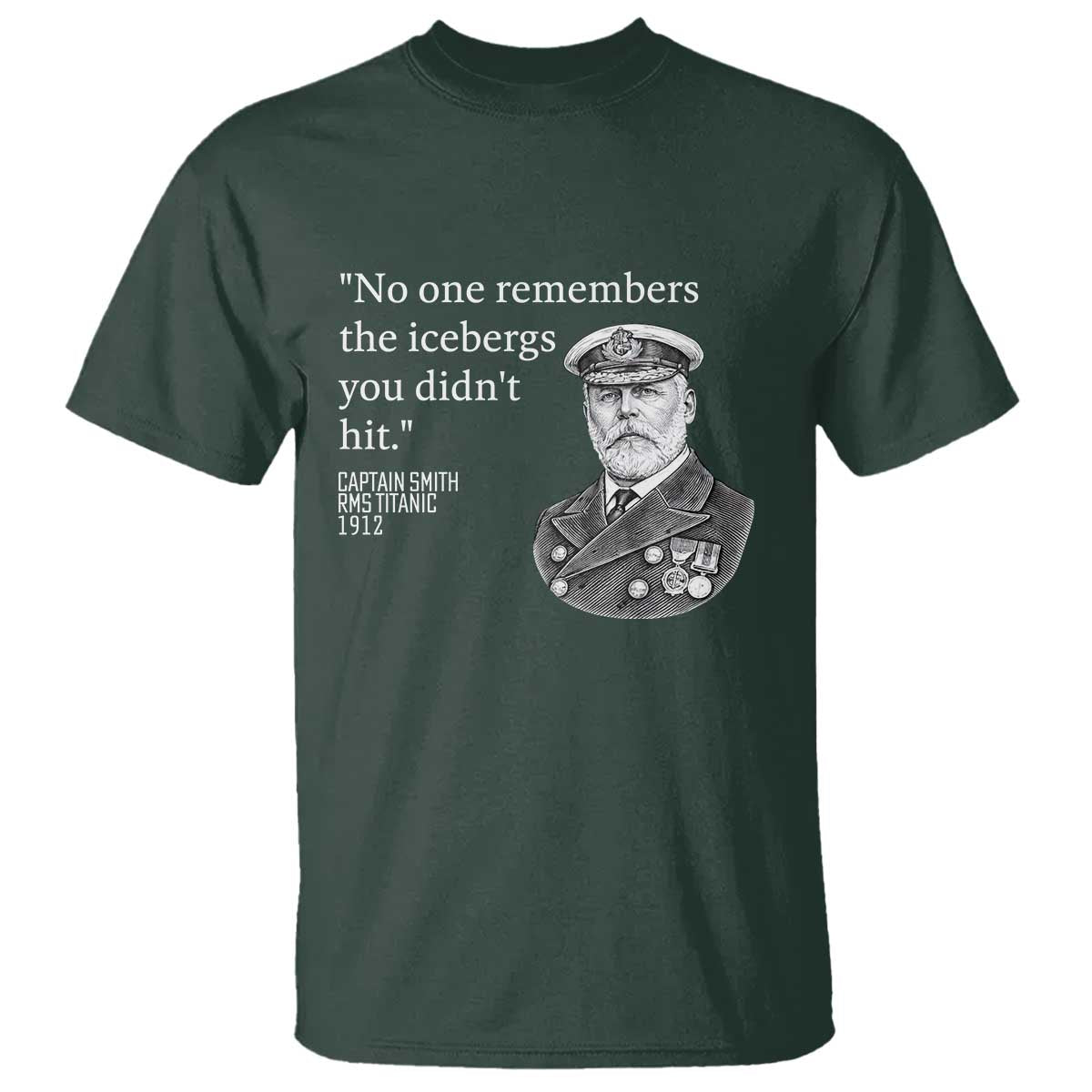 Funny Vintage Ship Captain Saying T Shirt No One Remembers the Icebergs You Did Not Hit Dark Humor