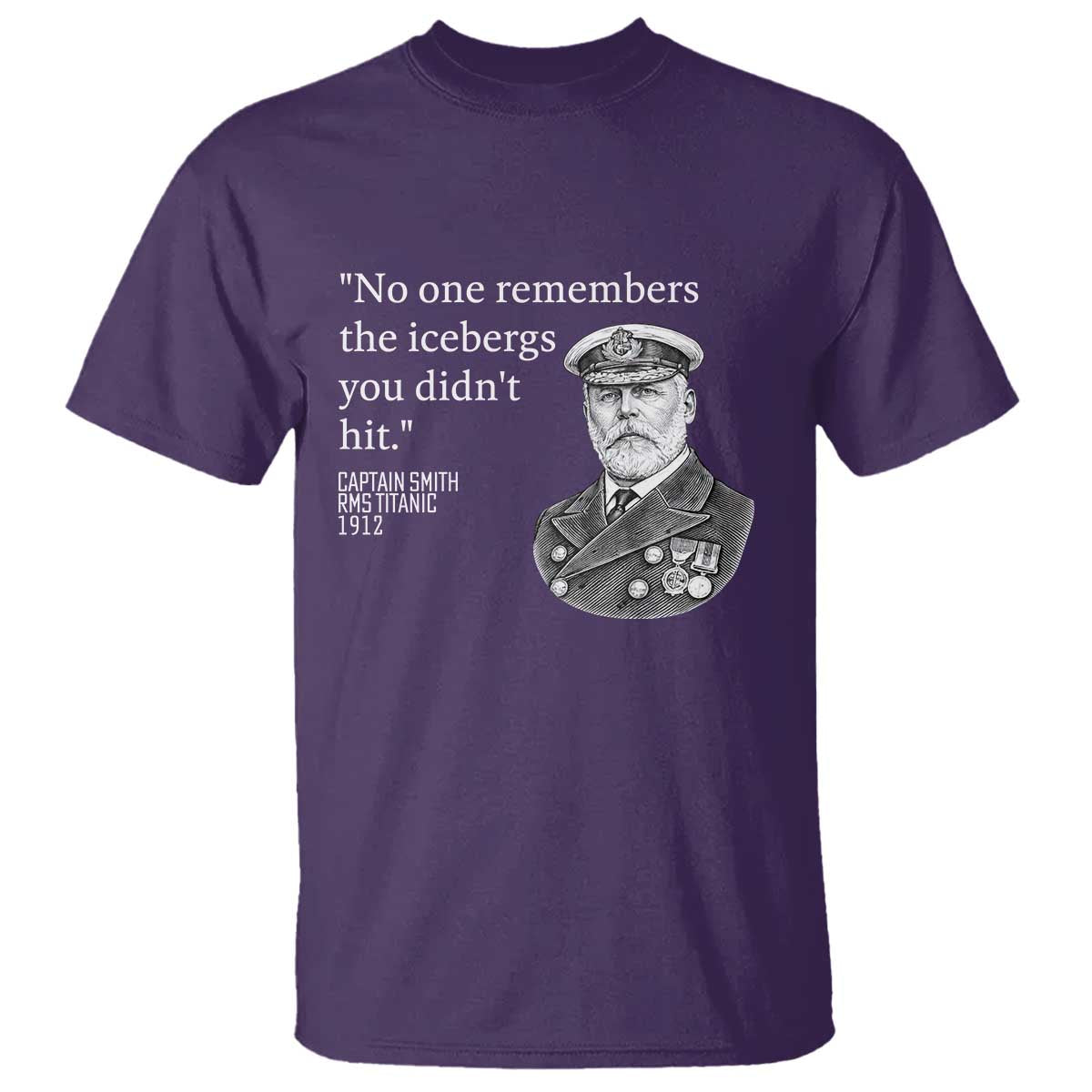 Funny Vintage Ship Captain Saying T Shirt No One Remembers the Icebergs You Did Not Hit Dark Humor