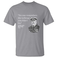 Funny Vintage Ship Captain Saying T Shirt No One Remembers the Icebergs You Did Not Hit Dark Humor