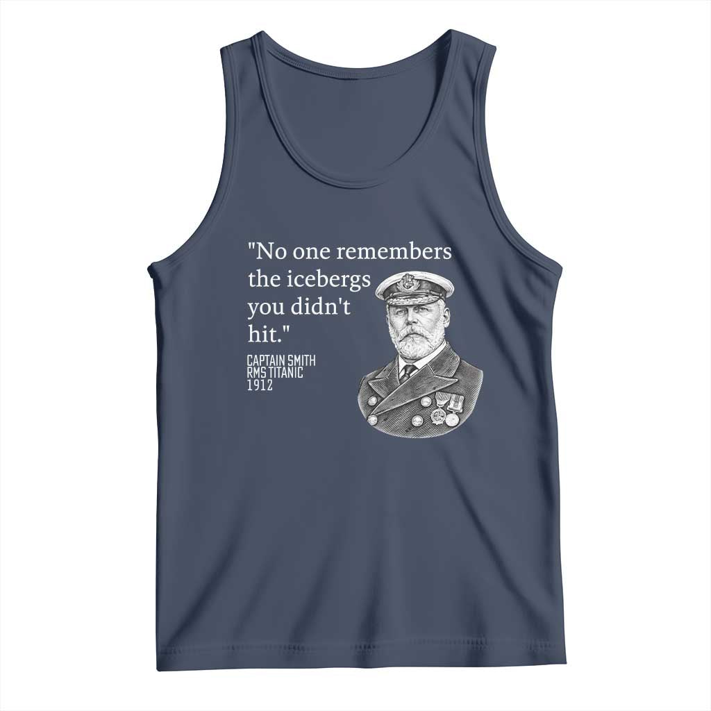 Funny Vintage Ship Captain Saying Tank Top No One Remembers the Icebergs You Did Not Hit Dark Humor