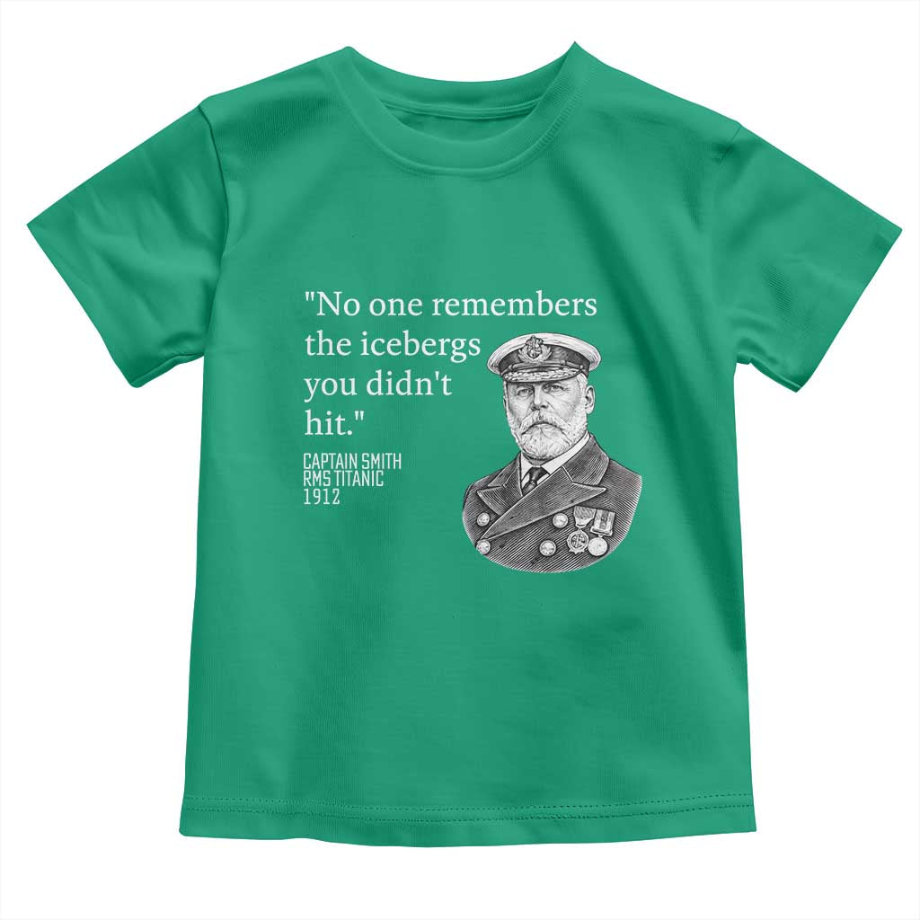 Funny Vintage Ship Captain Saying Toddler T Shirt No One Remembers the Icebergs You Did Not Hit Dark Humor