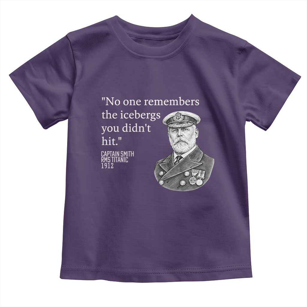 Funny Vintage Ship Captain Saying Toddler T Shirt No One Remembers the Icebergs You Did Not Hit Dark Humor