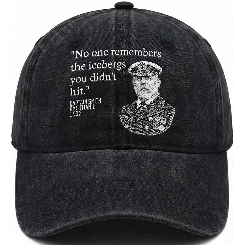 Funny Vintage Ship Captain Saying Washed Cotton Baseball Cap No One Remembers the Icebergs You Did Not Hit Dark Humor