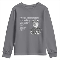 Funny Vintage Ship Captain Saying Youth Sweatshirt No One Remembers the Icebergs You Did Not Hit Dark Humor