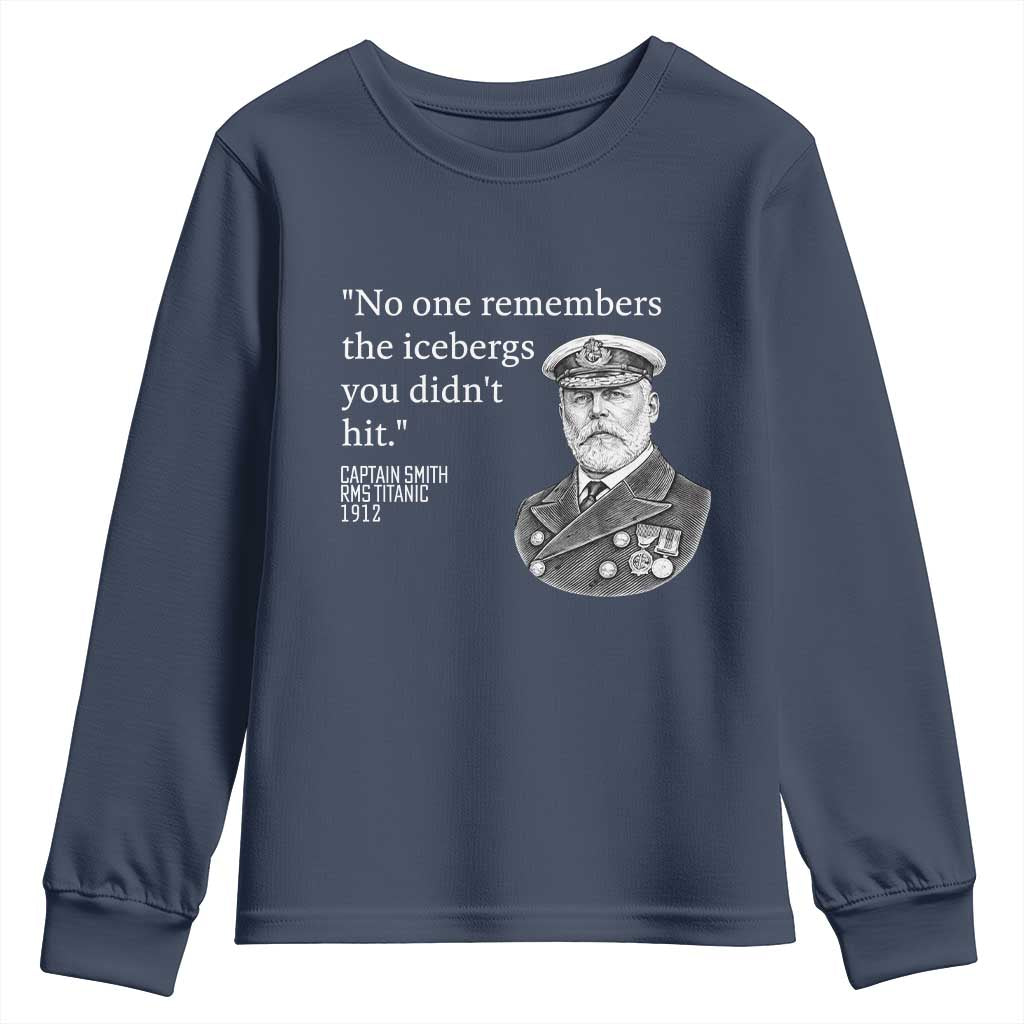 Funny Vintage Ship Captain Saying Youth Sweatshirt No One Remembers the Icebergs You Did Not Hit Dark Humor
