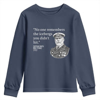 Funny Vintage Ship Captain Saying Youth Sweatshirt No One Remembers the Icebergs You Did Not Hit Dark Humor