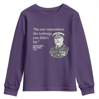 Funny Vintage Ship Captain Saying Youth Sweatshirt No One Remembers the Icebergs You Did Not Hit Dark Humor