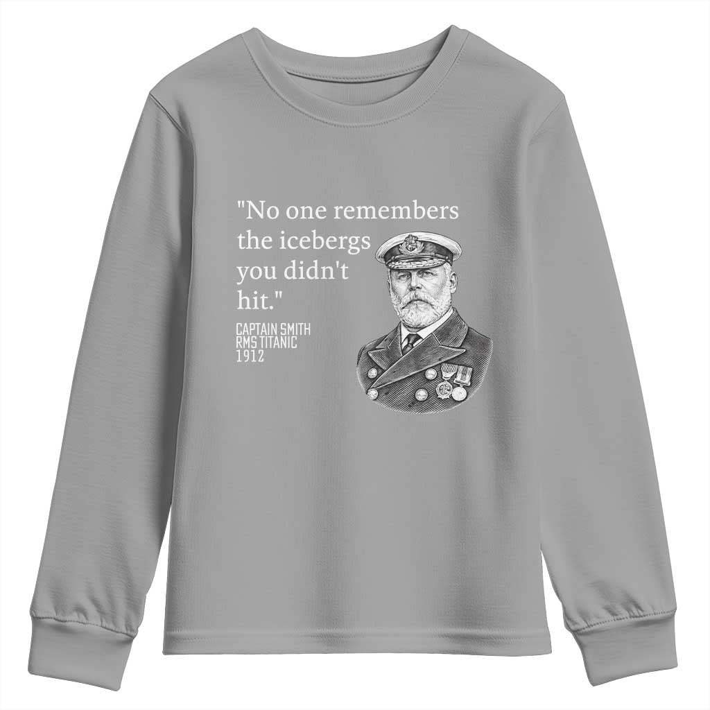 Funny Vintage Ship Captain Saying Youth Sweatshirt No One Remembers the Icebergs You Did Not Hit Dark Humor