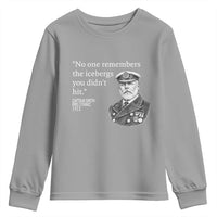 Funny Vintage Ship Captain Saying Youth Sweatshirt No One Remembers the Icebergs You Did Not Hit Dark Humor