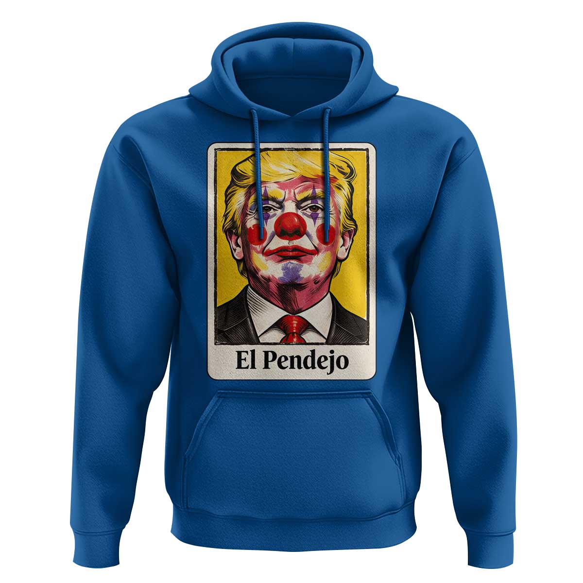 El Pendejo Clown Portrait Satire Hoodie Bold Political Humor Vintage Caricature