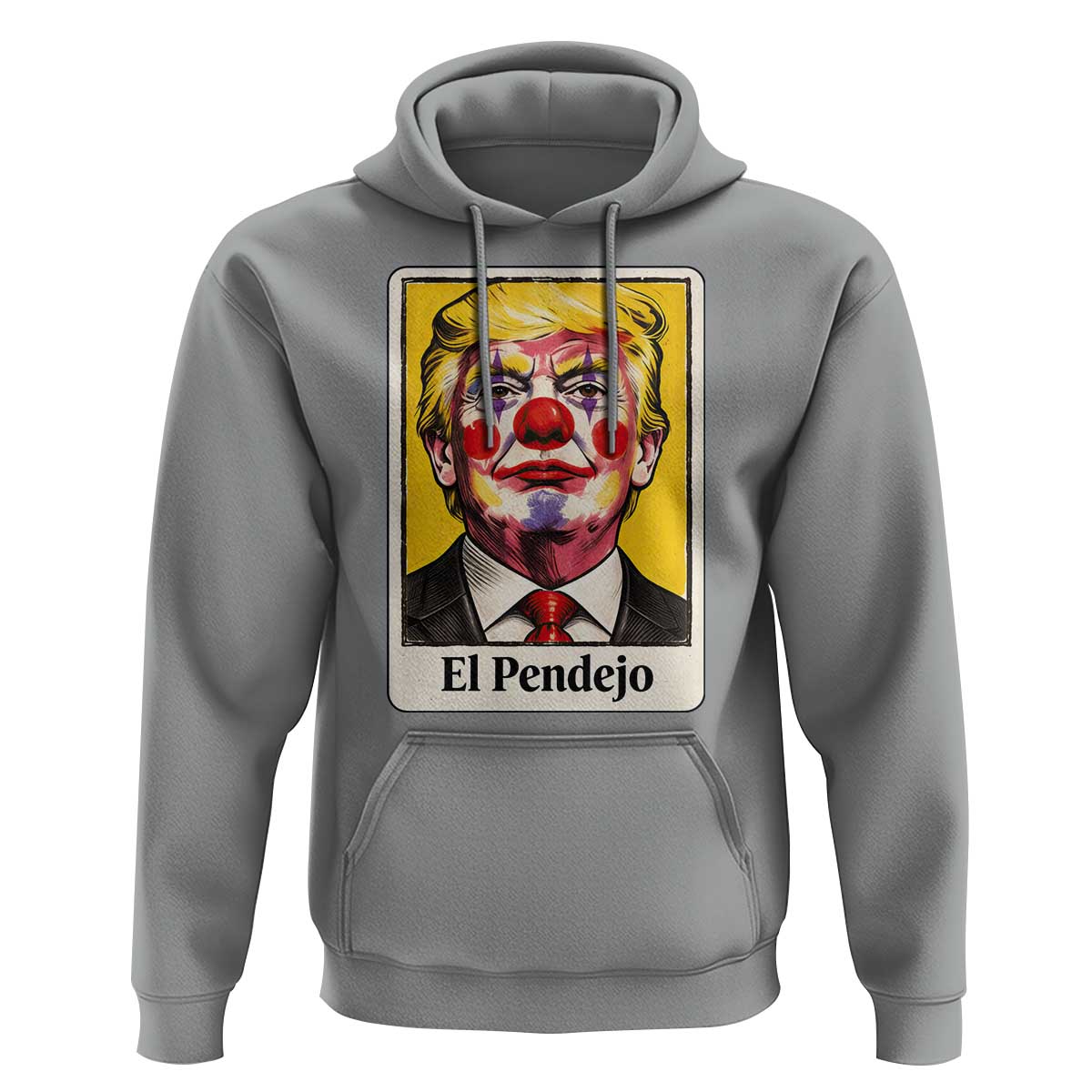 El Pendejo Clown Portrait Satire Hoodie Bold Political Humor Vintage Caricature