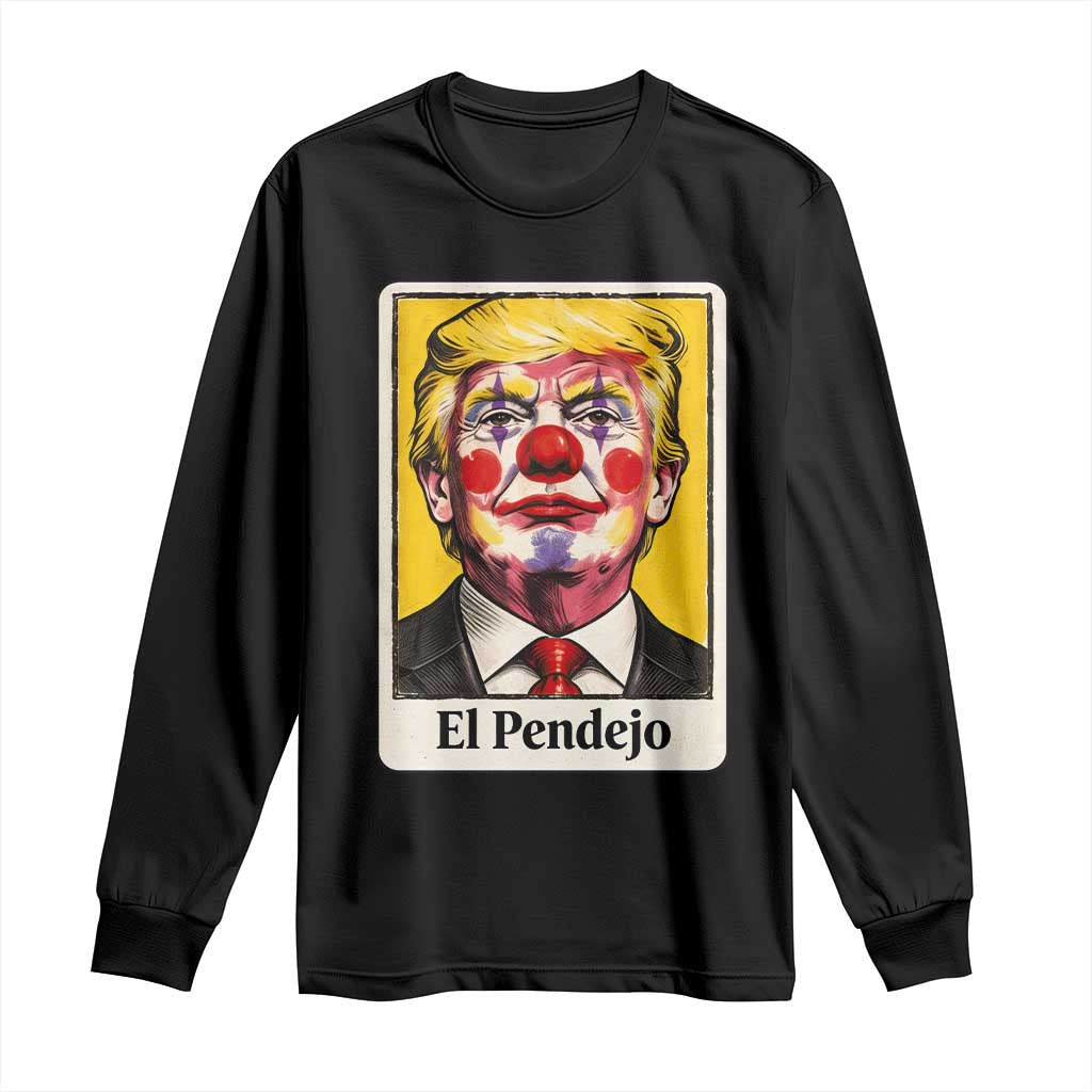 El Pendejo Clown Portrait Satire Long Sleeve Shirt Bold Political Humor Vintage Caricature