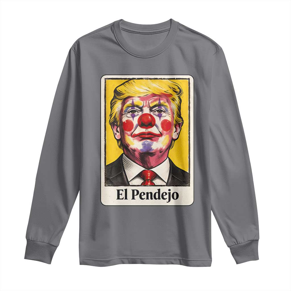 El Pendejo Clown Portrait Satire Long Sleeve Shirt Bold Political Humor Vintage Caricature