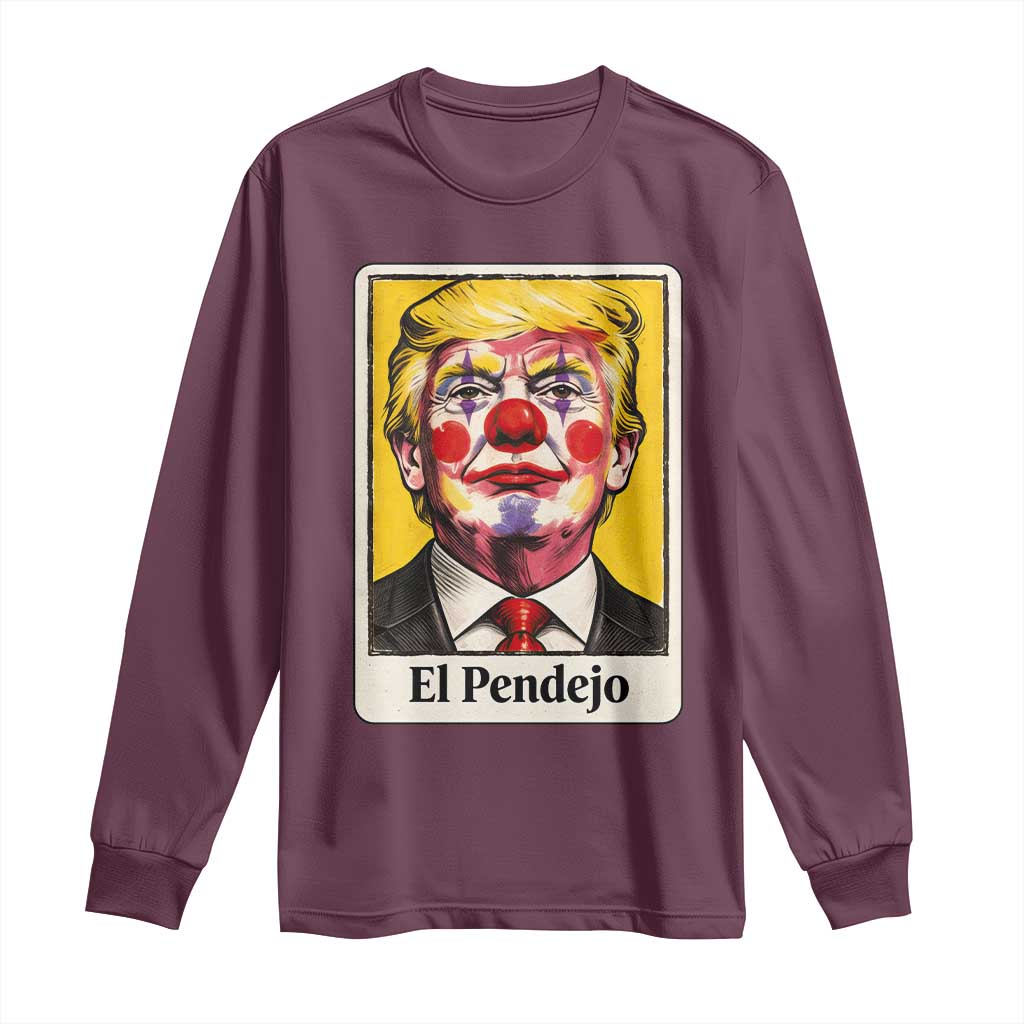 El Pendejo Clown Portrait Satire Long Sleeve Shirt Bold Political Humor Vintage Caricature