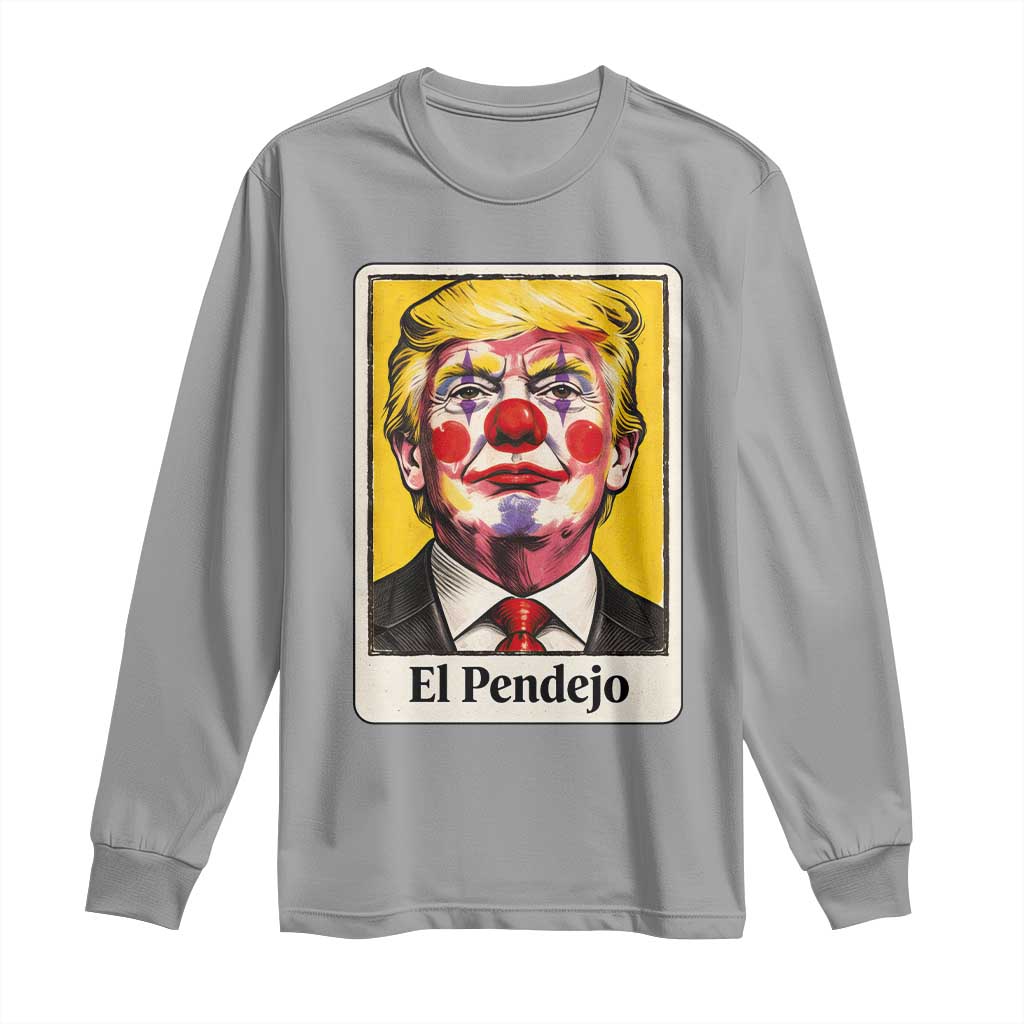 El Pendejo Clown Portrait Satire Long Sleeve Shirt Bold Political Humor Vintage Caricature