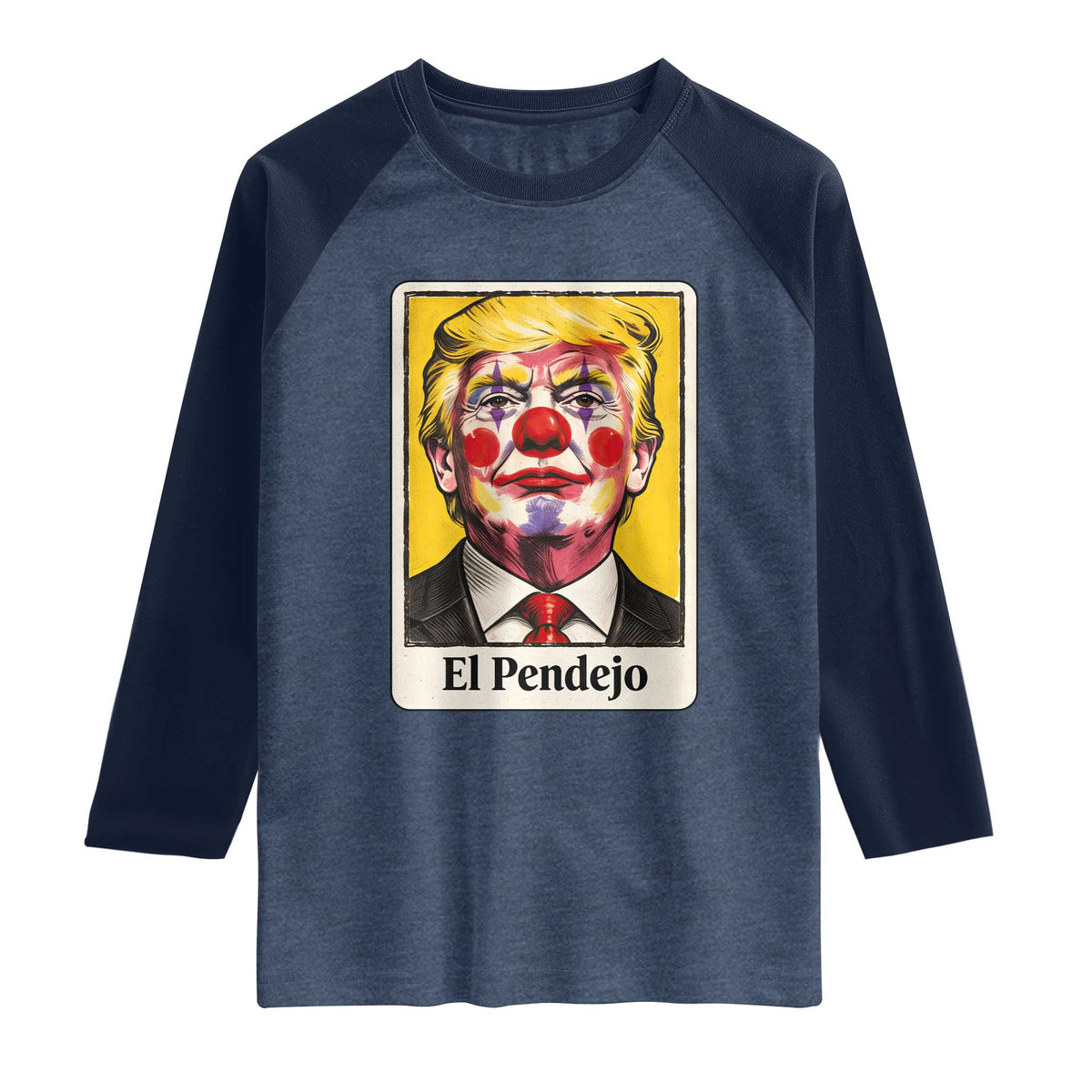 El Pendejo Clown Portrait Satire Raglan Shirt Bold Political Humor Vintage Caricature