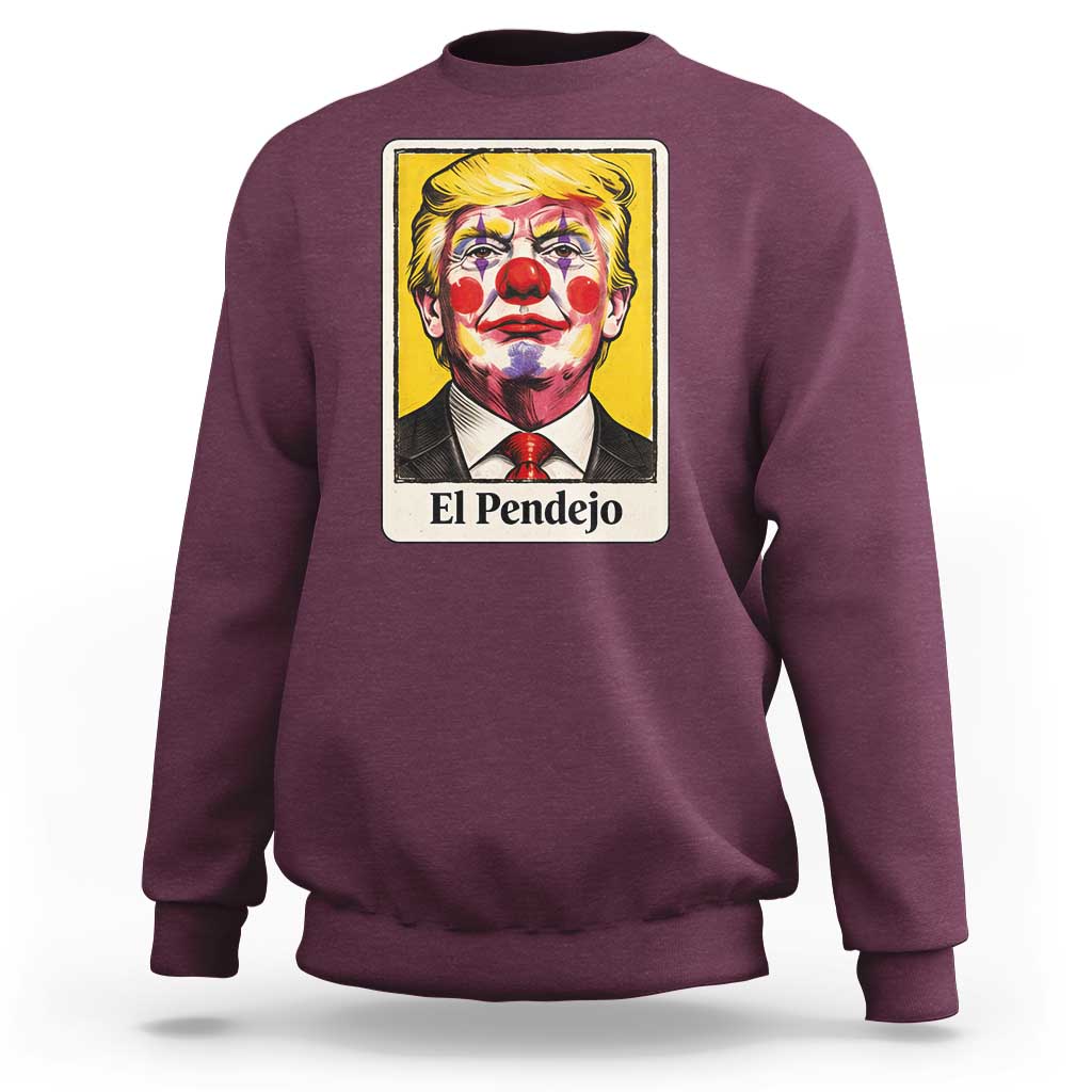 El Pendejo Clown Portrait Satire Sweatshirt Bold Political Humor Vintage Caricature