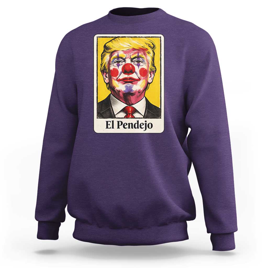 El Pendejo Clown Portrait Satire Sweatshirt Bold Political Humor Vintage Caricature