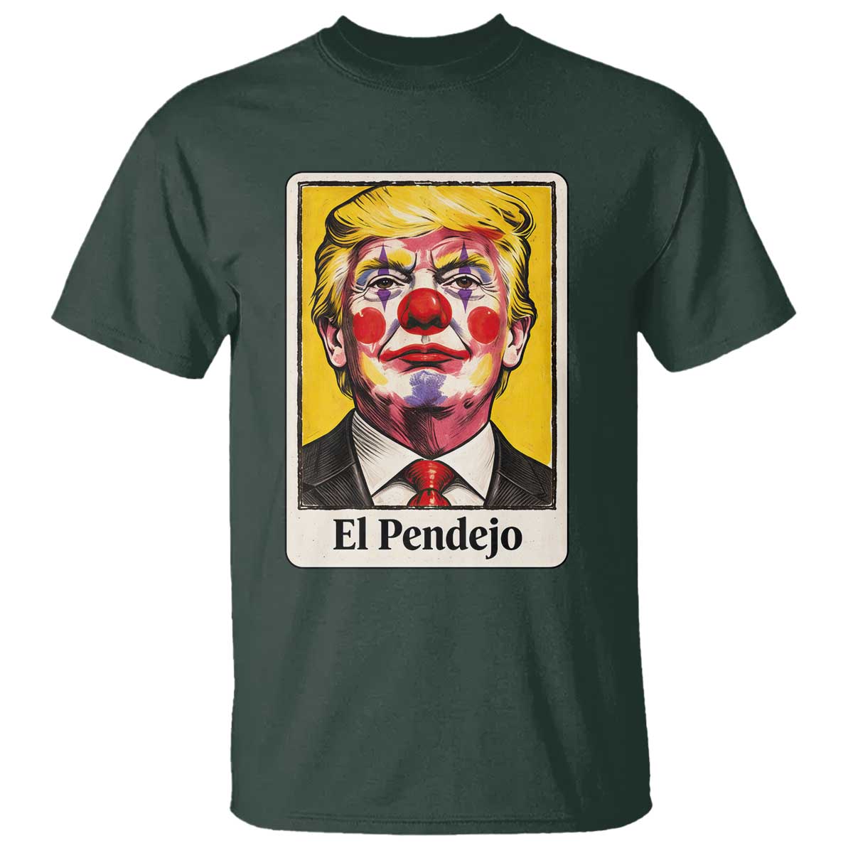 El Pendejo Clown Portrait Satire T Shirt Bold Political Humor Vintage Caricature