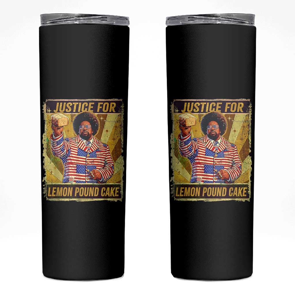 Justice for Lemon Pound Cake Vintage Retro Skinny Tumbler Funny Viral Hip Hop Meme Parody Internet Culture Fans
