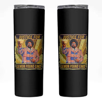 Justice for Lemon Pound Cake Vintage Retro Skinny Tumbler Funny Viral Hip Hop Meme Parody Internet Culture Fans