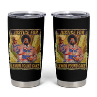 Justice for Lemon Pound Cake Vintage Retro Tumbler Cup Funny Viral Hip Hop Meme Parody Internet Culture Fans