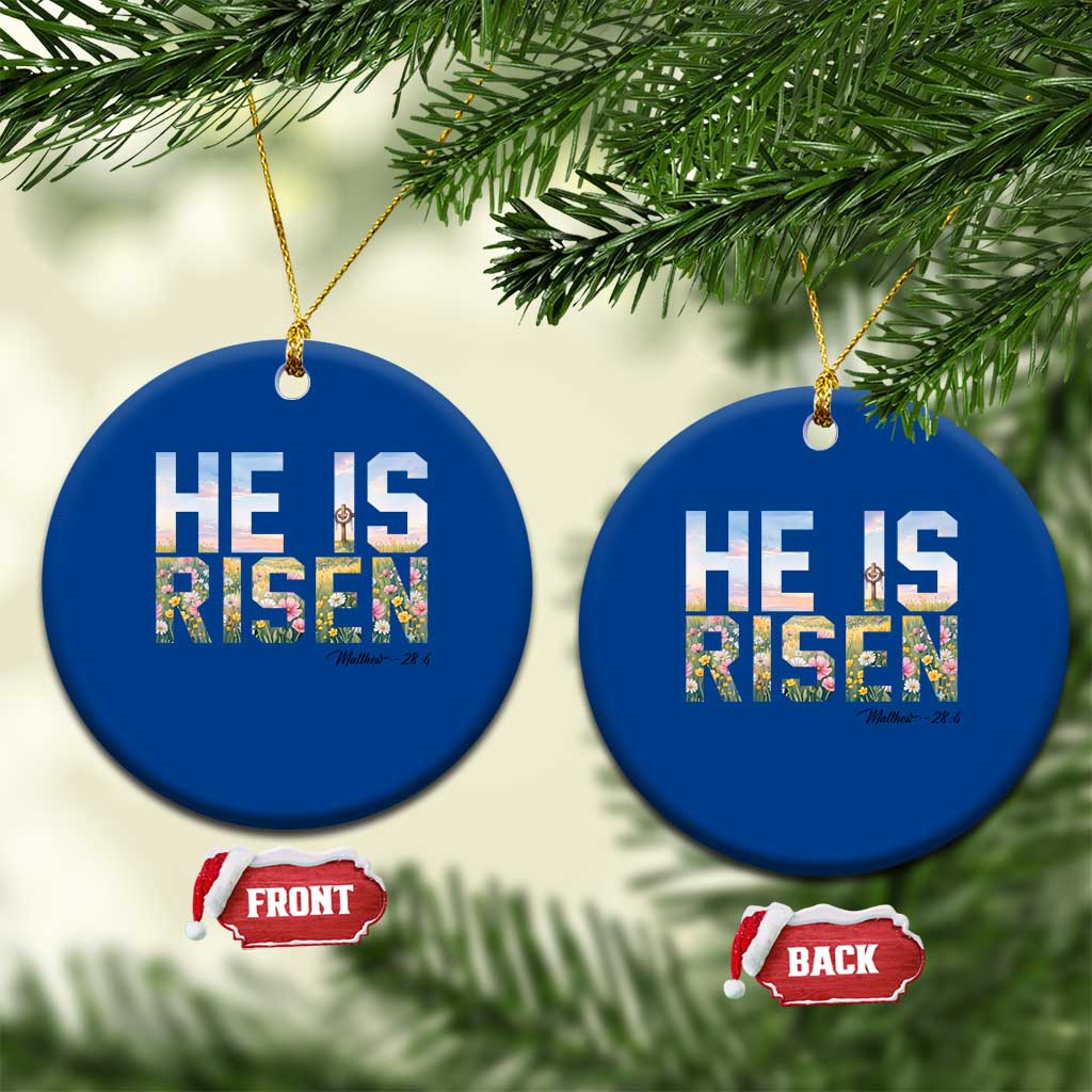He Is Risen Matthew 28:6 Floral Christian Easter Ceramic Ornament Spring Flowers Cross Landscape Faith Inspirational Gift
