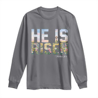 He Is Risen Matthew 28:6 Floral Christian Easter Long Sleeve Shirt Spring Flowers Cross Landscape Faith Inspirational Gift
