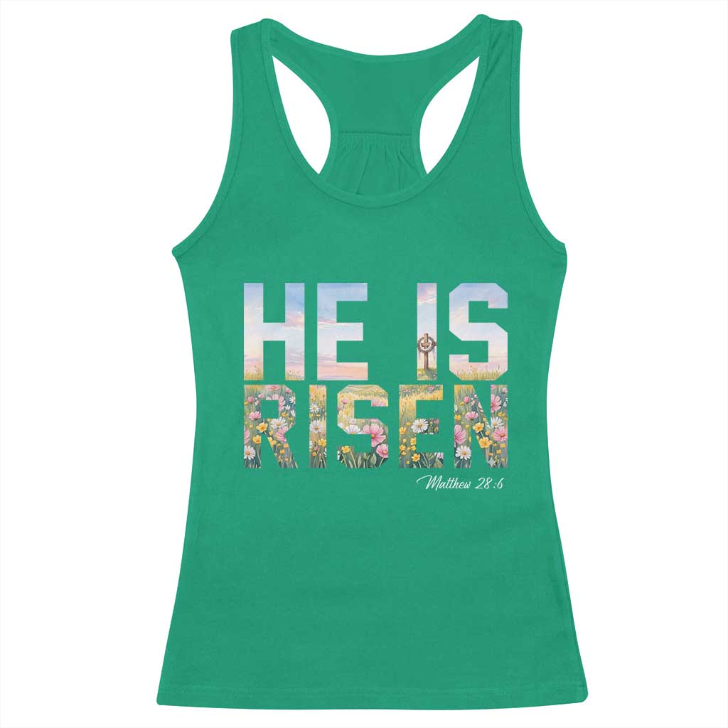 He Is Risen Matthew 28:6 Floral Christian Easter Racerback Tank Top Spring Flowers Cross Landscape Faith Inspirational Gift
