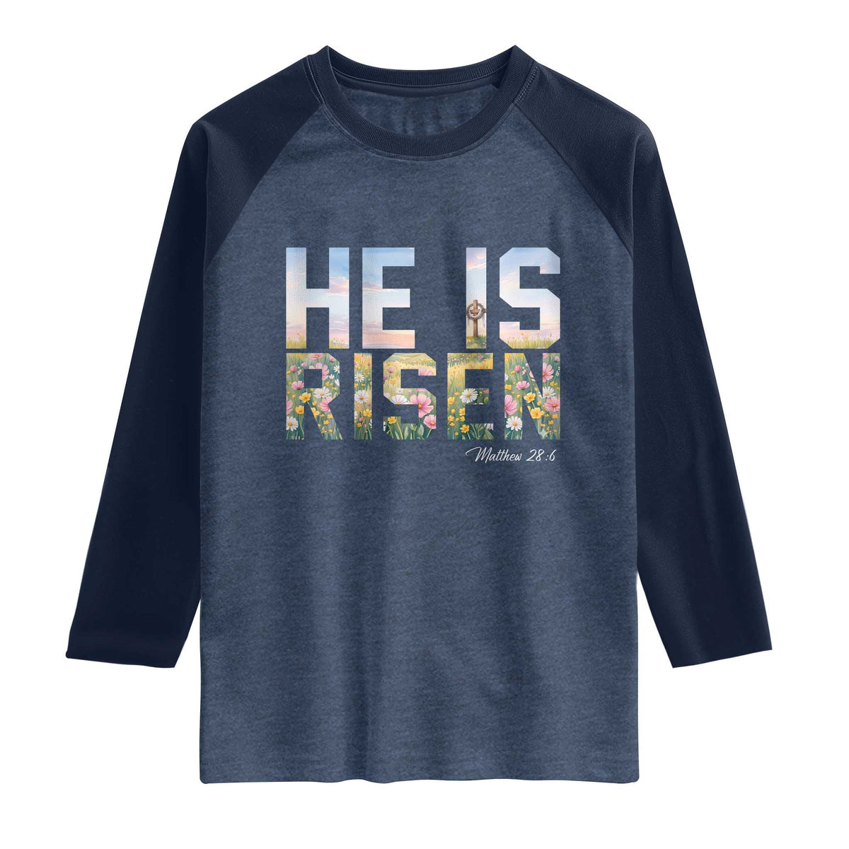 He Is Risen Matthew 28:6 Floral Christian Easter Raglan Shirt Spring Flowers Cross Landscape Faith Inspirational Gift
