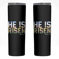 He Is Risen Matthew 28:6 Floral Christian Easter Skinny Tumbler Spring Flowers Cross Landscape Faith Inspirational Gift