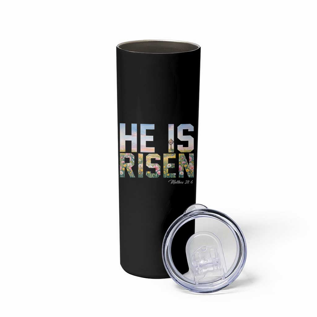 He Is Risen Matthew 28:6 Floral Christian Easter Skinny Tumbler Spring Flowers Cross Landscape Faith Inspirational Gift