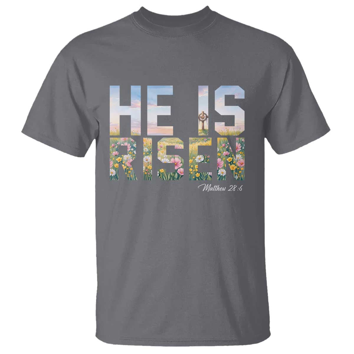He Is Risen Matthew 28:6 Floral Christian Easter T Shirt Spring Flowers Cross Landscape Faith Inspirational Gift