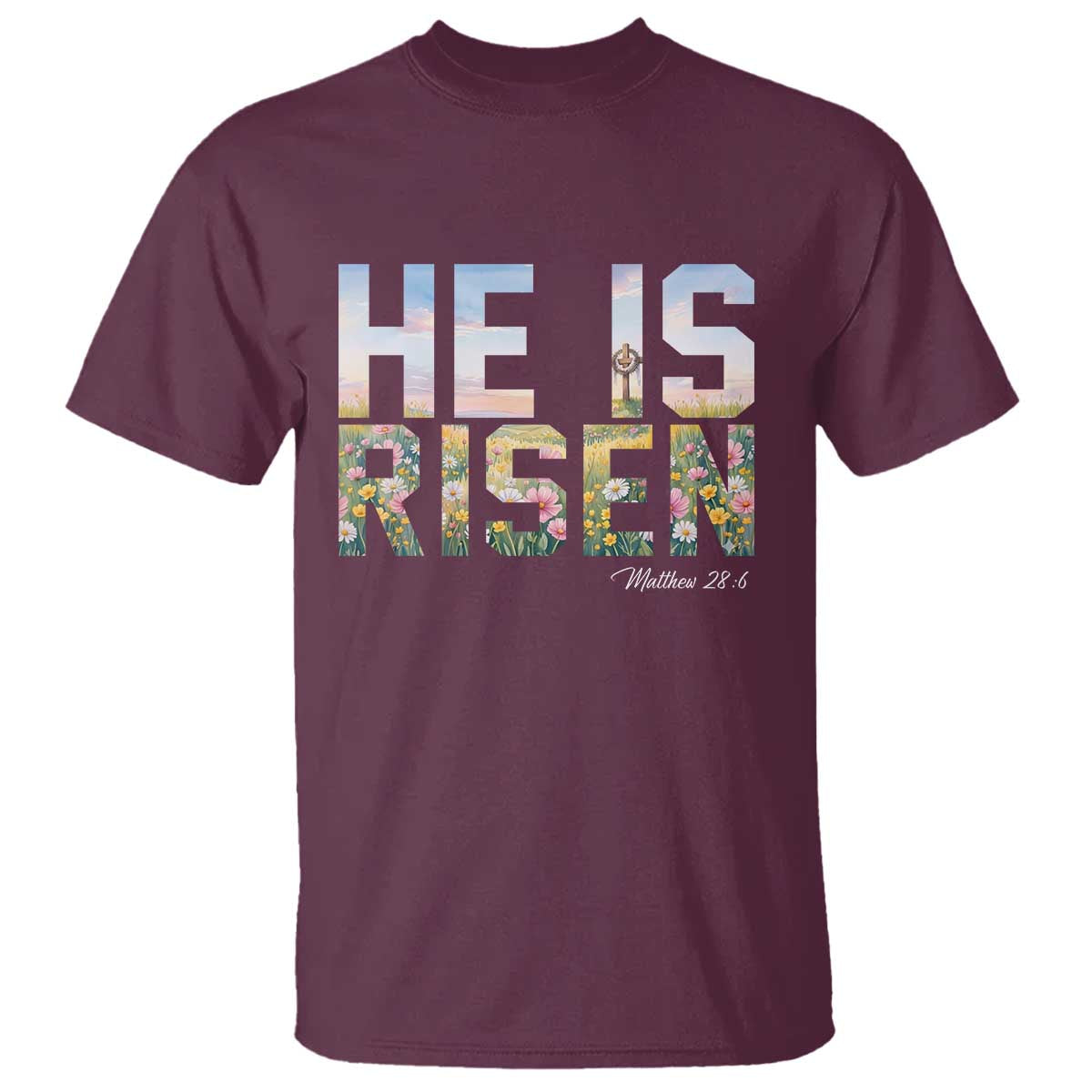He Is Risen Matthew 28:6 Floral Christian Easter T Shirt Spring Flowers Cross Landscape Faith Inspirational Gift